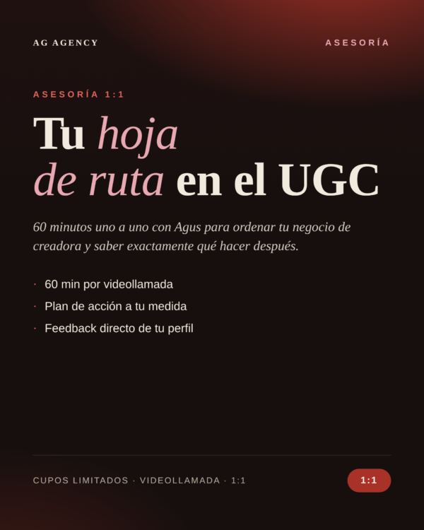 Asesoría 1:1 con Agus — Tu hoja de ruta en el UGC